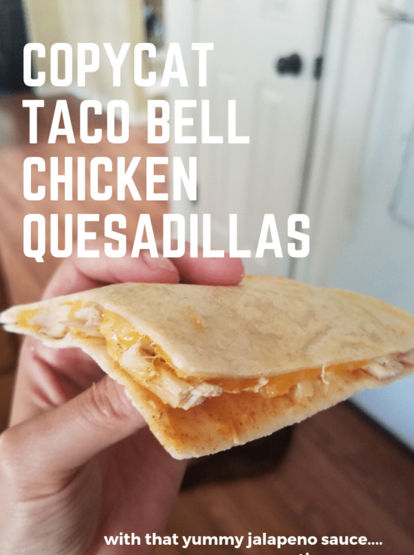 Taco Bell Chicken Quesadilla Recipe Copycat w/ Creamy Jalapeno Sauce